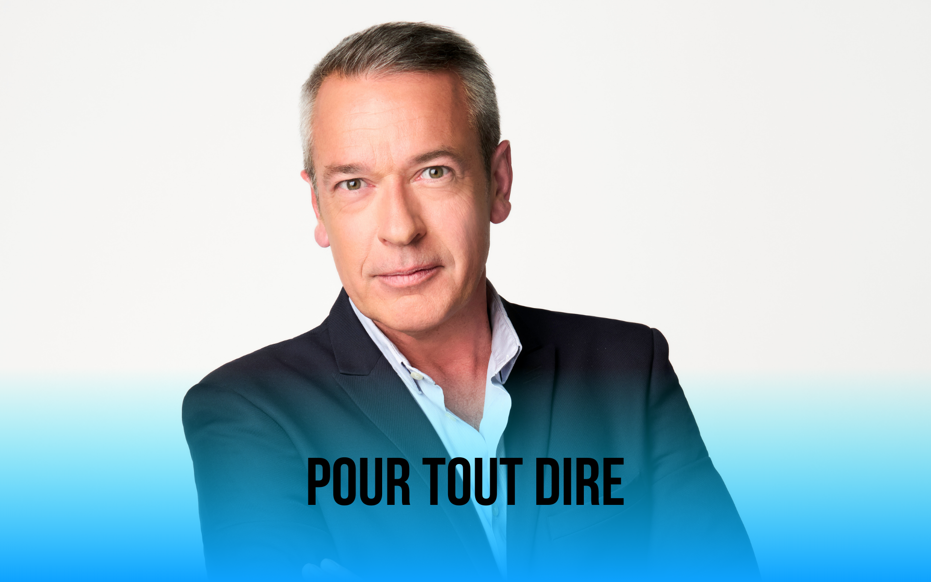 POUR TOUT DIRE