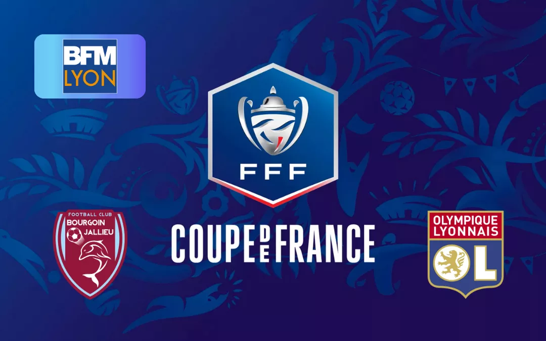 Édition spéciale sur BFM Lyon : FC Bourgoin-Jallieu contre Olympique Lyonnais