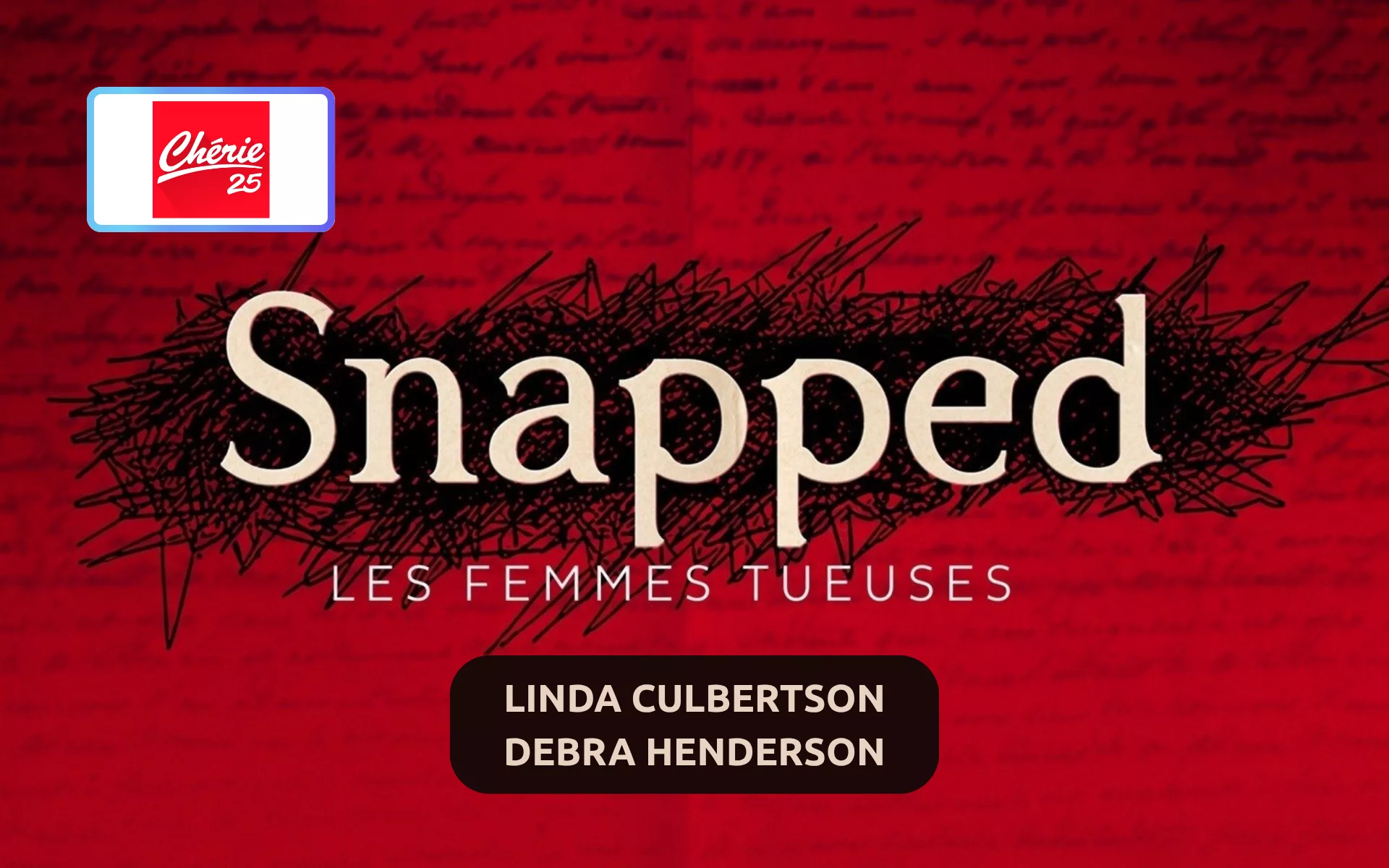 SNAPPED : LES FEMMES TUEUSES LINDA CULBERTSON SNAPPED : LES FEMMES TUEUSES DEBRA HENDERSON