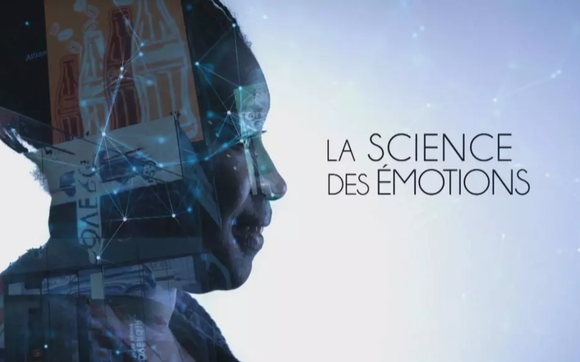 LA SCIENCE DES ÉMOTIONS