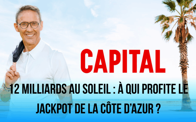 Capital : 12 milliards au soleil : à qui profite le jackpot de la Côte d’Azur ?