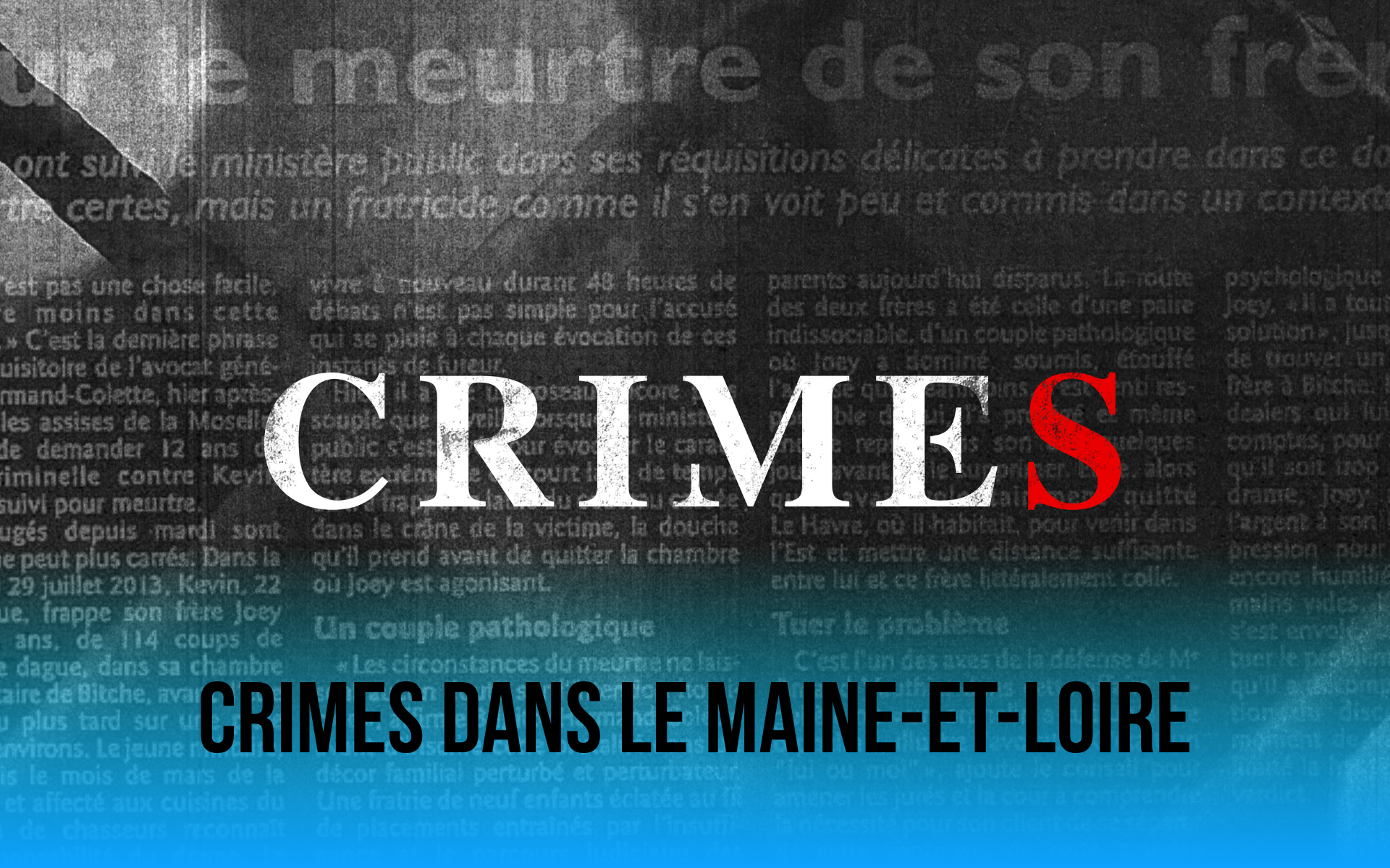 CRIMES DANS LE MAINE-ET-LOIRE