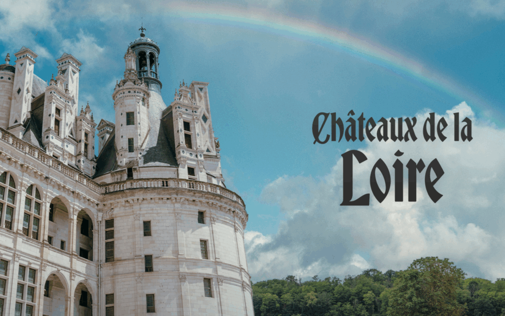 Châteaux de la Loire
