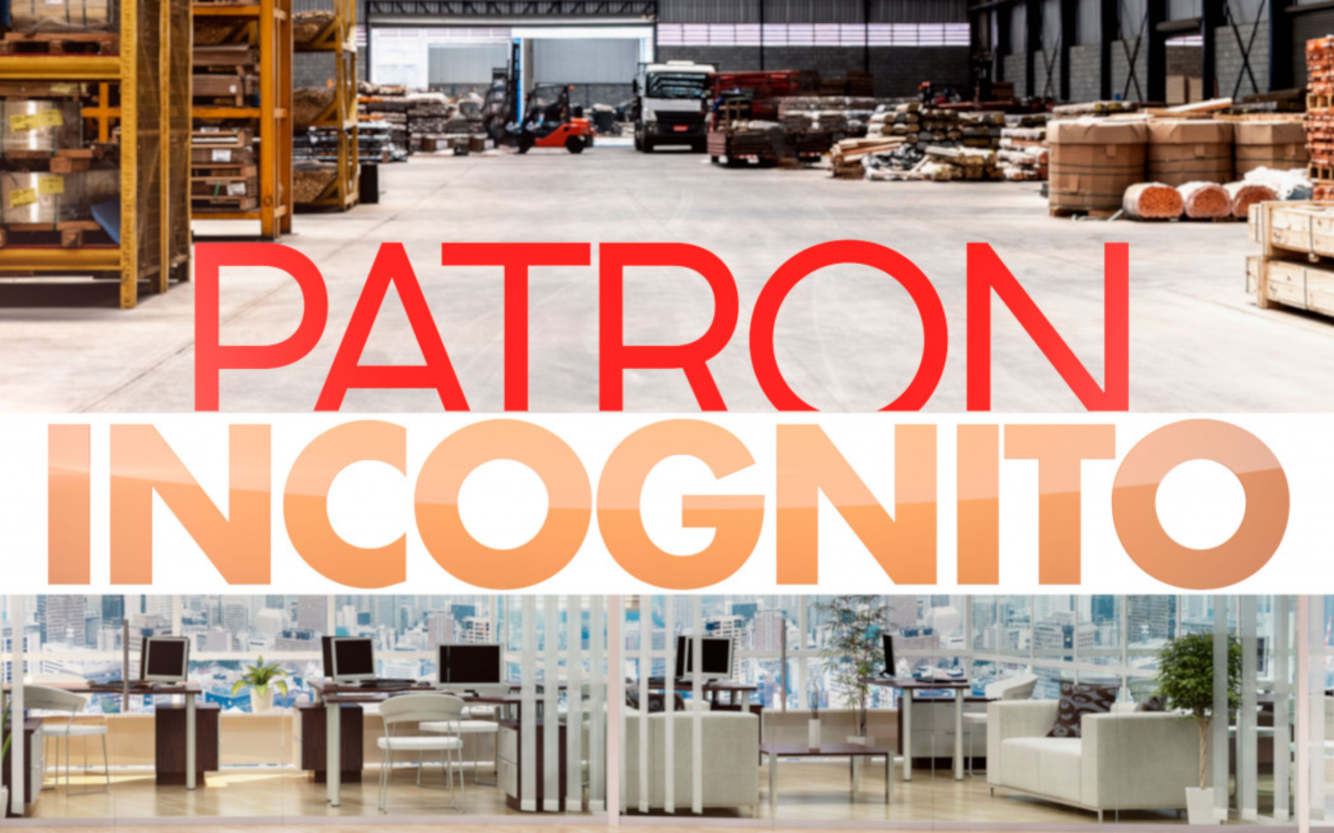 Patron incognito