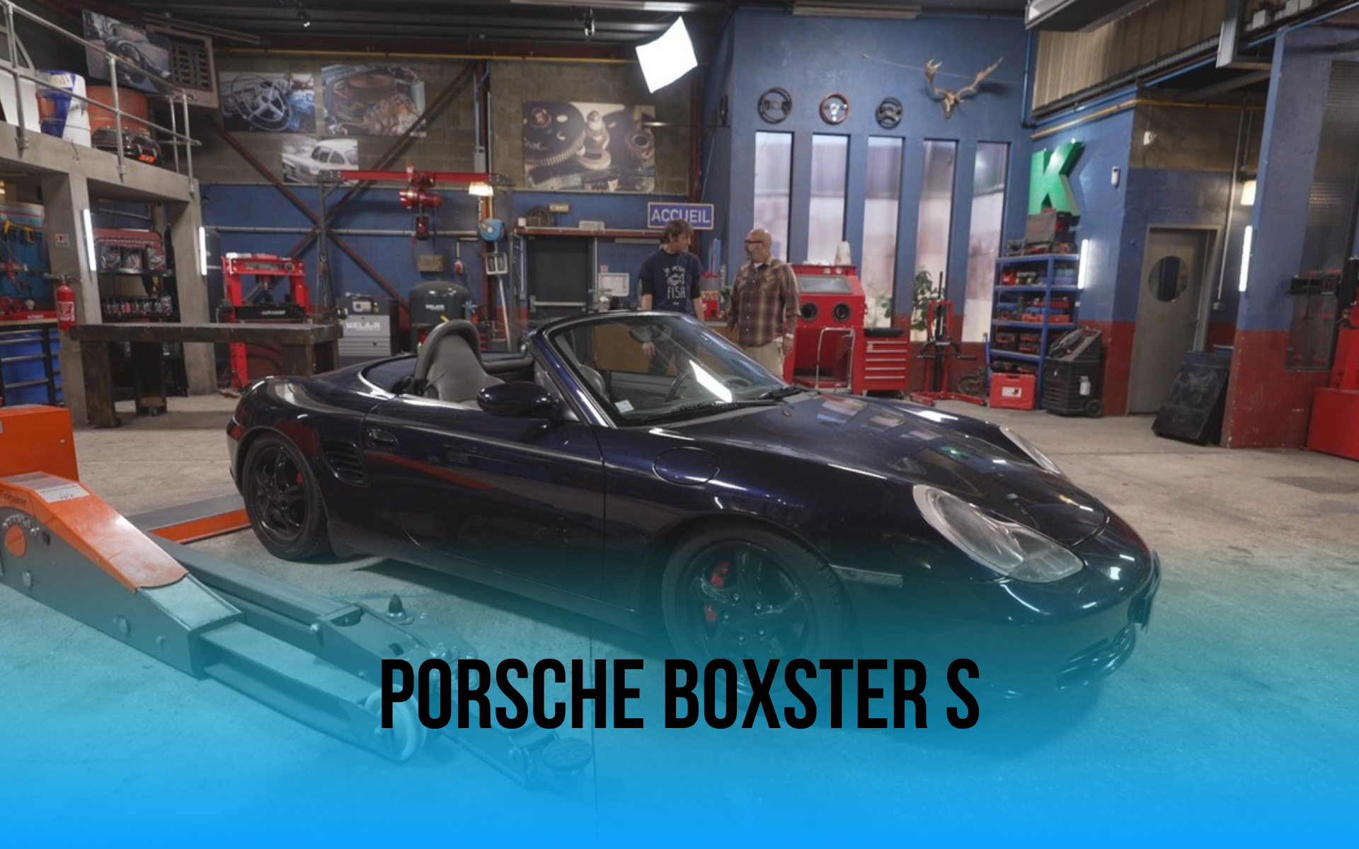 WHEELER DEALERS FRANCE consacré à PORSCHE BOXSTER S