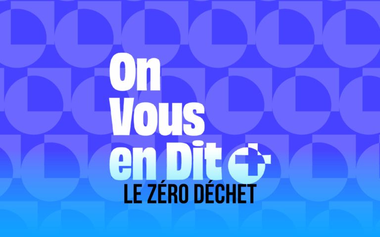 On vous en dit + Le zéro déchet