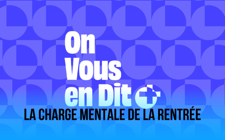 On vous en dit + La charge mentale de la rentrée