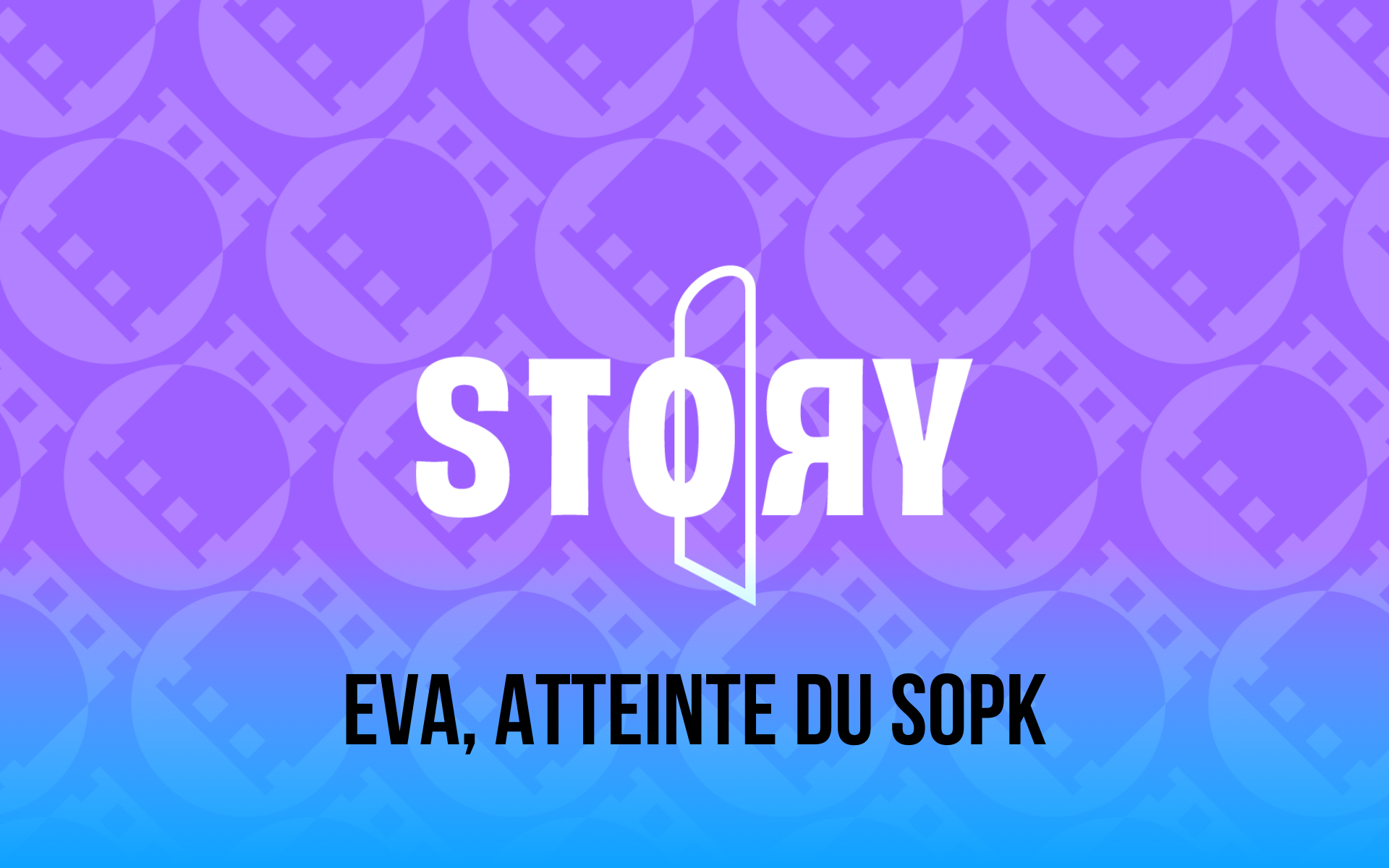 Story Eva, atteinte du SOPK
