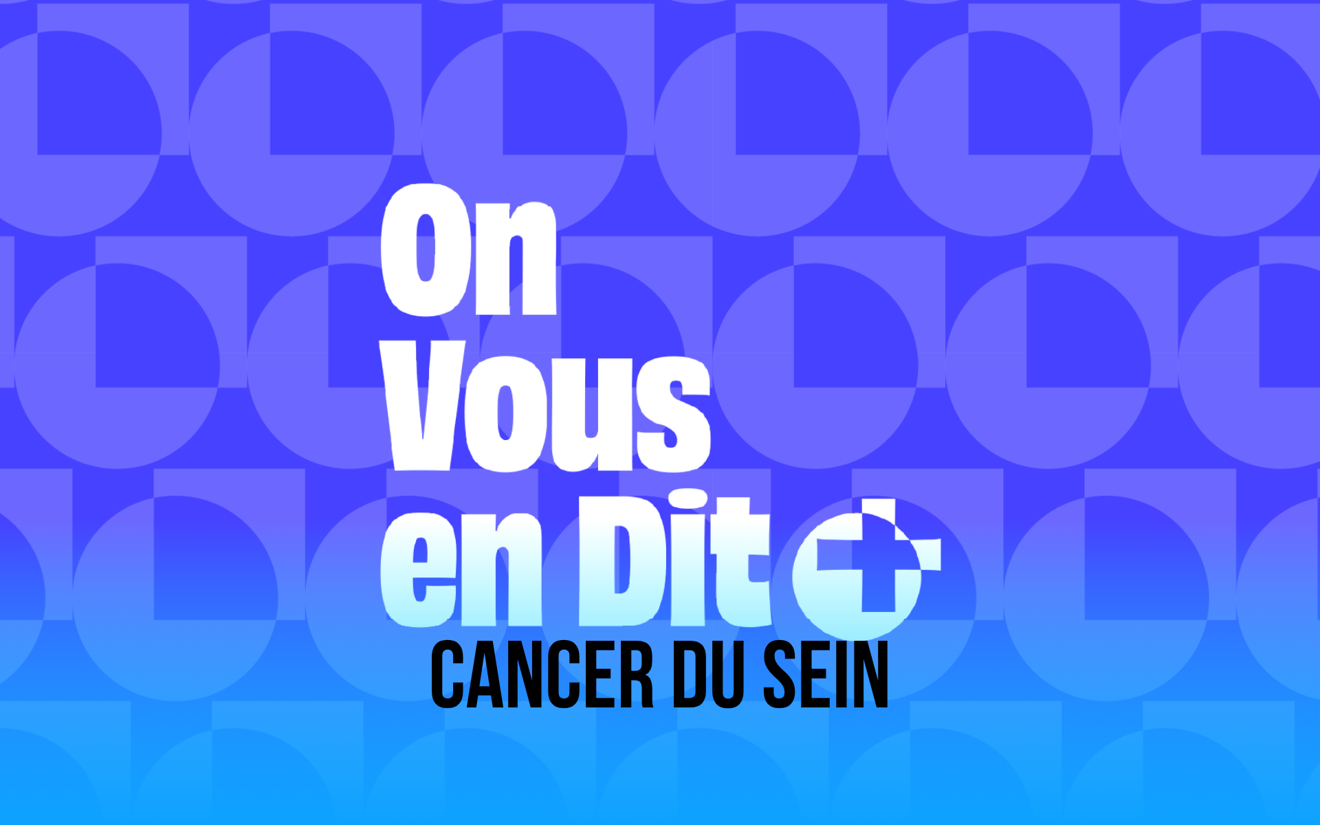 On vous en dit + Cancer du sein : les avancées médicales