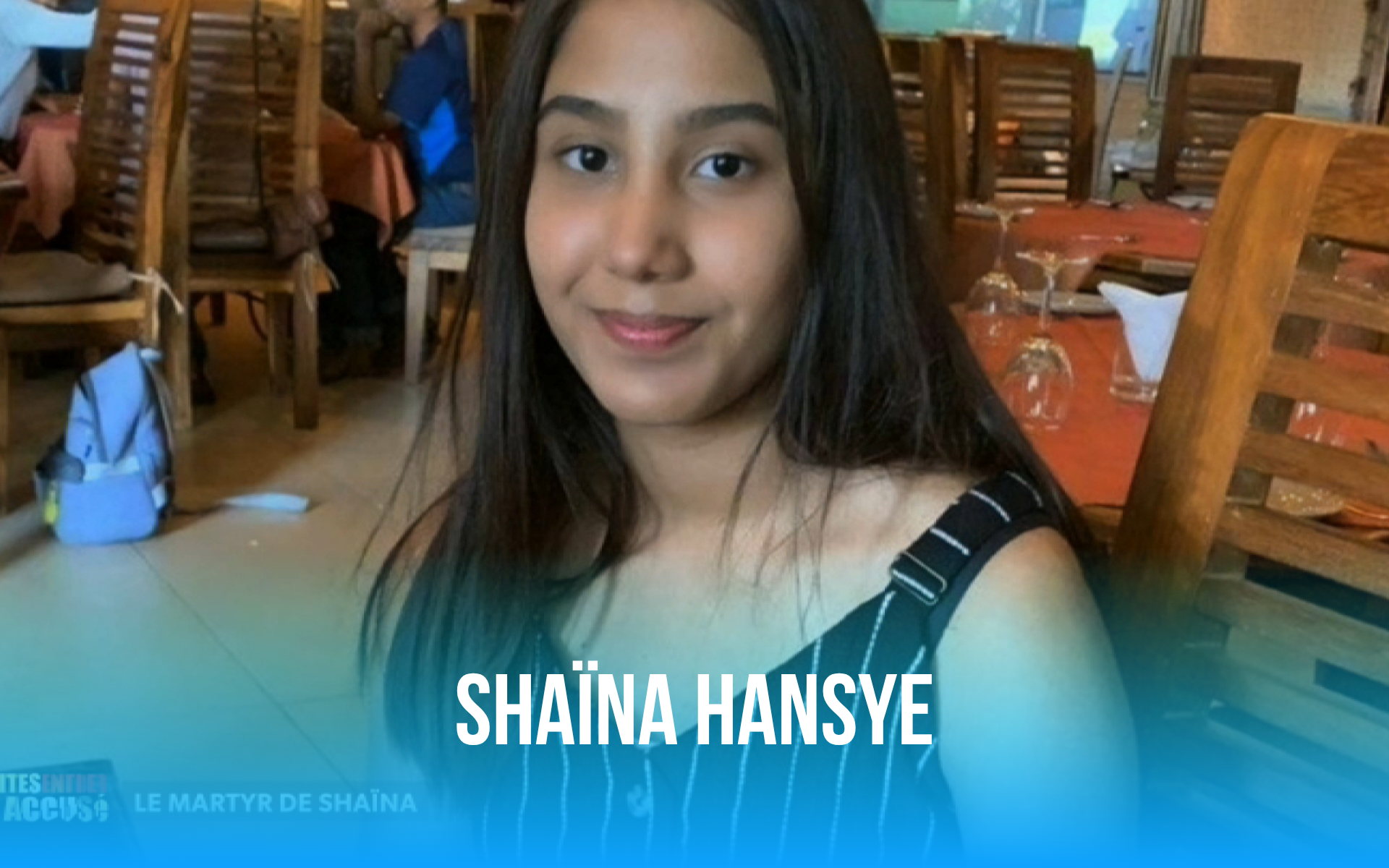 FAITES ENTRER L'ACCUSÉ Le martyr de Shaïna Hansye