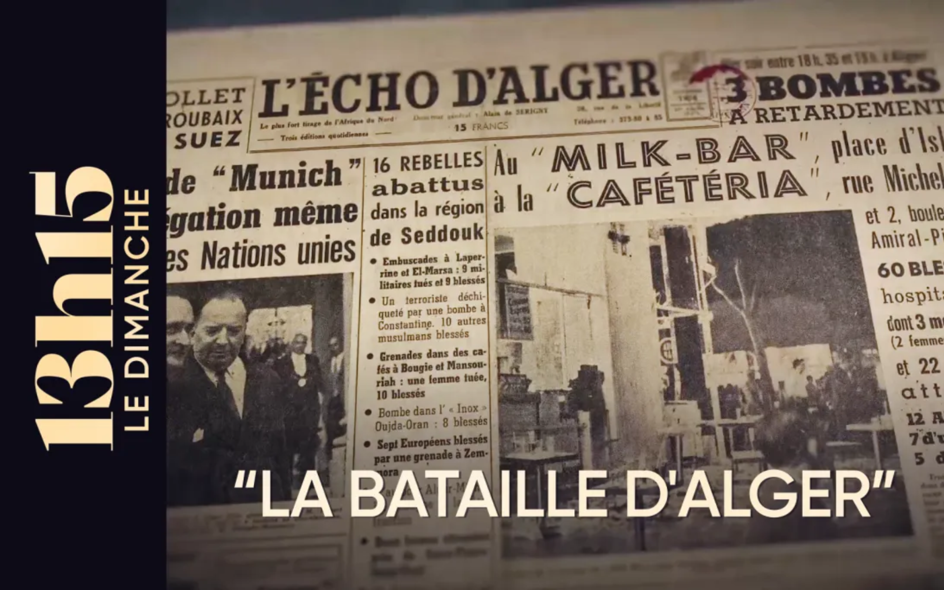 13h15 Les magazines de l'information consacré à La bataille d’Alger