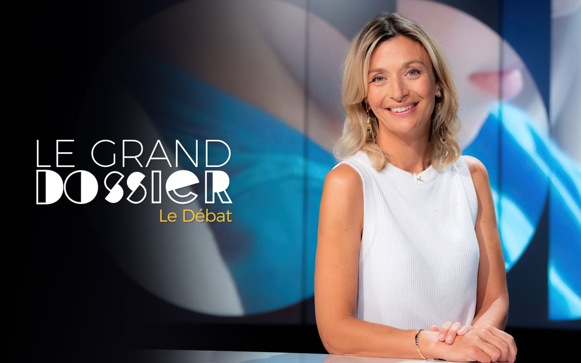 LE GRAND DOSSIER - LE DEBAT