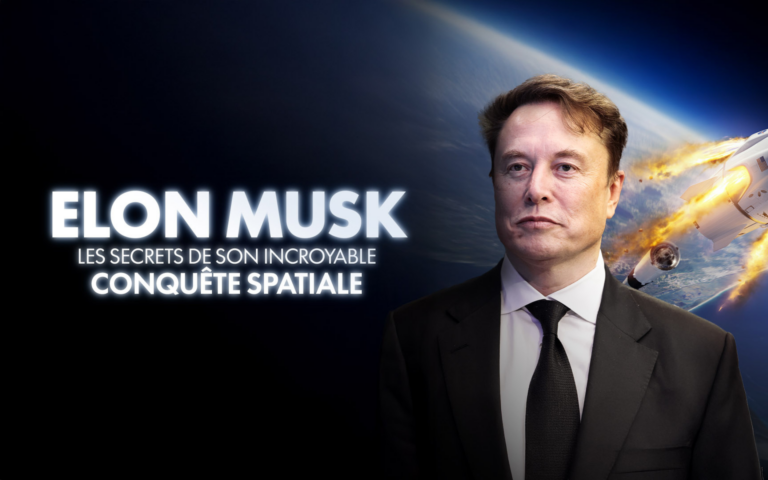 ELON MUSK : LES SECRETS DE SON INCROYABLE CONQUÊTE SPATIALE