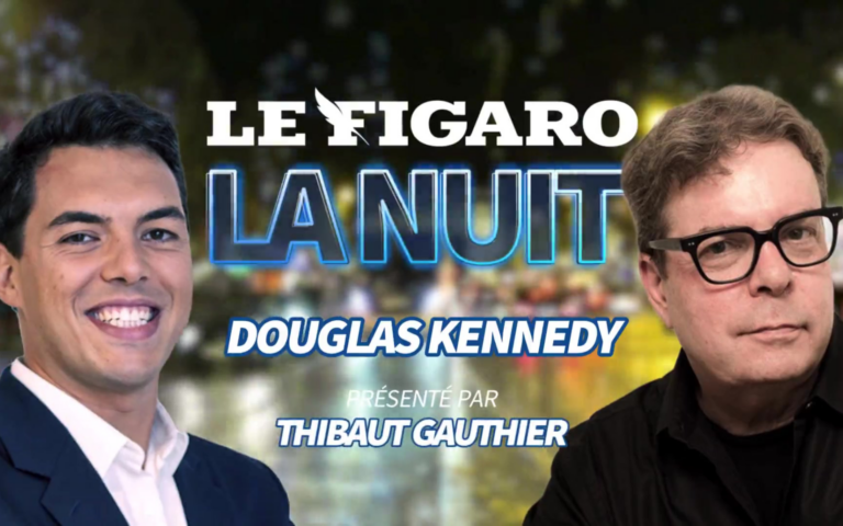 Douglas Kennedy, invité de Thibaut Gauthier dans Le Figaro La Nuit sur Le Figaro TV