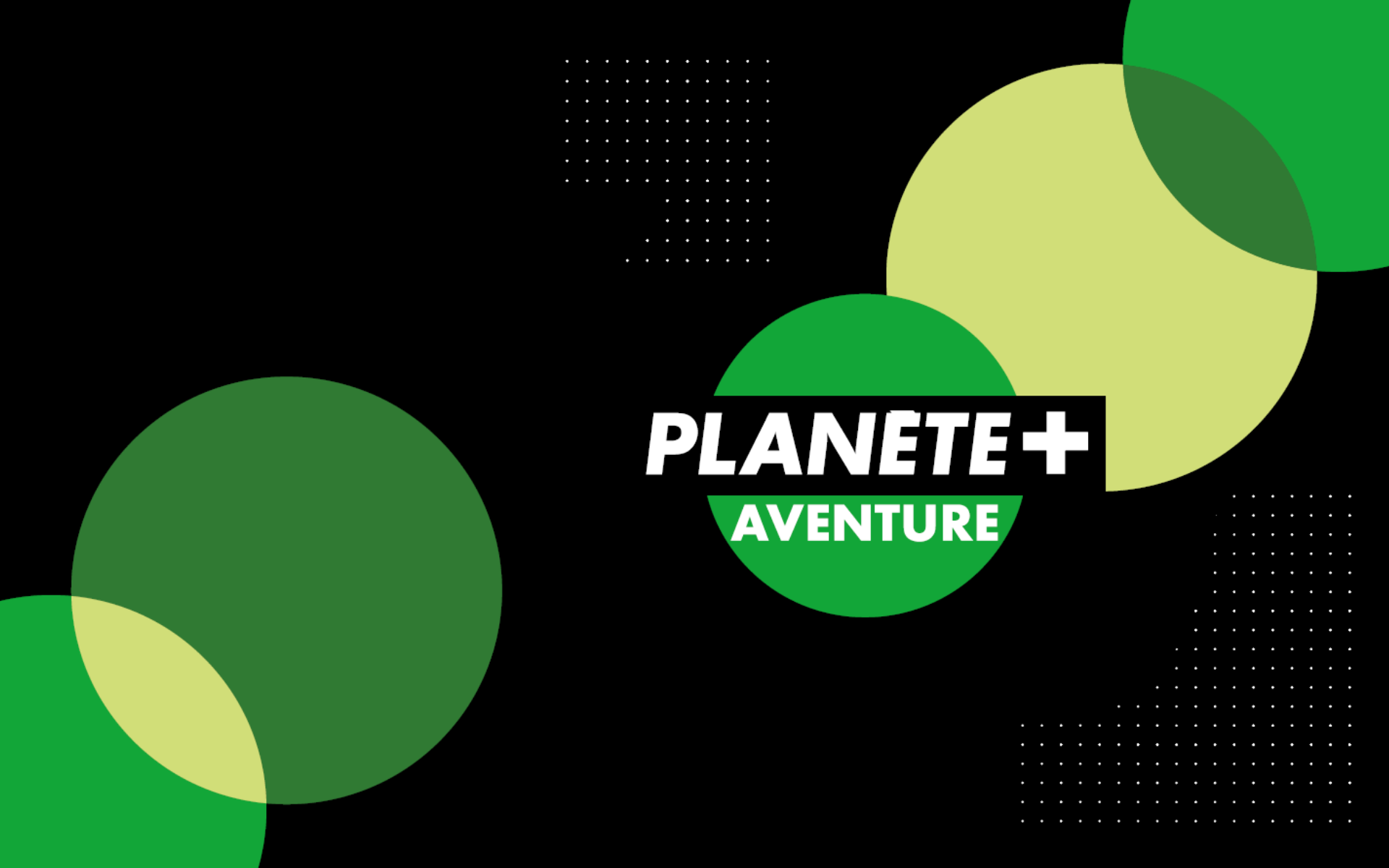 Logo PLANÈTE+ AVENTURE : lettres blanches sur bandeau noir devant un disque vert.