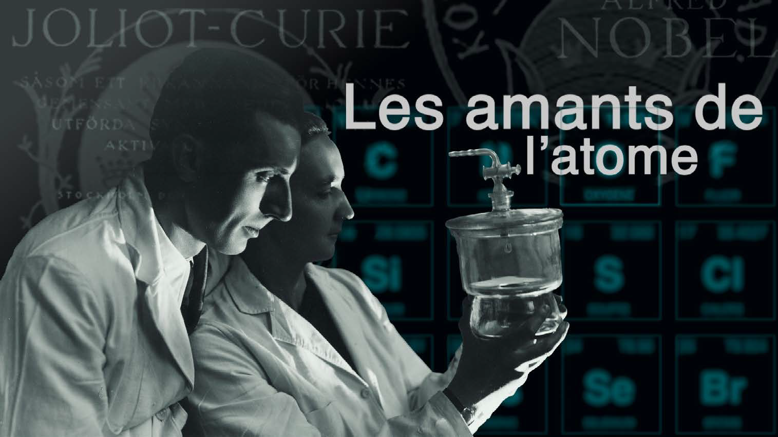 Les Amants de l’atome : les Joliot-Curie entre amour et science